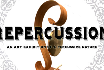 Repercussion – An Art Exhibition of a Percussive Nature