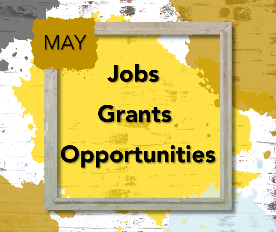 May: Job, Grants & Opportunities