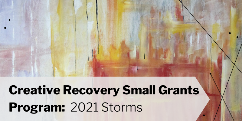 Creative Recovery Small Grants:2021 Storms on painted background